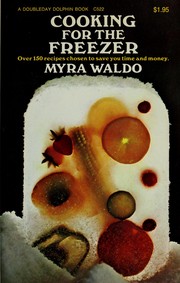 Cover of: Cooking for the freezer by Myra Waldo