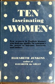 Cover of: Ten fascinating women. by Elizabeth Jenkins