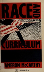 Cover of: Race and curriculum by Cameron McCarthy