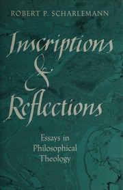 Cover of: Inscriptions and reflections: essays in philosophical theology
