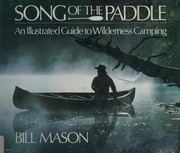 Cover of: Song of the paddle: an illustrated guide to wilderness camping