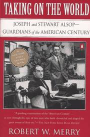 Cover of: Taking on the World: Joseph and Stewart Alsop, Guardians of the American Century