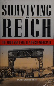Cover of: Surviving the Reich: the World War II saga of a Jewish-American GI