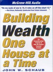 Cover of: Building Wealth One House at a Time | John W. Shaub