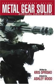 Cover of: Metal Gear Solid Volume 1 (Tactical Espionage Action, Volume One) by Kris Oprisko, Ashley Wood