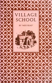 Cover of: Village school by Miss Read