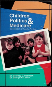 Cover of: Children Politics & Medicare: Experiences in a Canadian Province