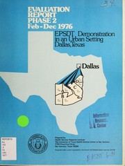 Cover of: EPSDT in an urban setting - Dallas, Texas: second evaluation report : period covered - February 1, 1976-December 31, 1976