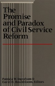 Cover of: The Promise and paradox of civil service reform by Patricia W. Ingraham and David H. Rosenbloom, editors.