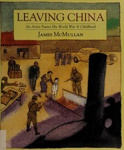 Cover of: Leaving China: an artist paints his World War II childhood