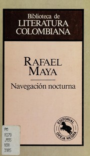 Cover of: Navegacion nocturna by Rafael Maya