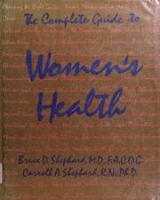Cover of: The complete guide to women's health by Bruce D. Shephard