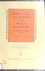 Chattel slavery and wage slavery by Marcus Cunliffe