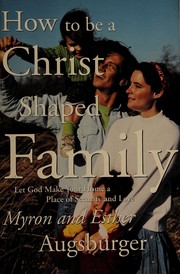 Cover of: How to be a Christ shaped family
