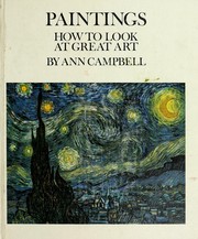 Cover of: Paintings: how to look at great art by Ann Raymond Campbell