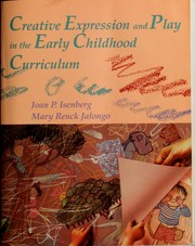 Cover of: Creative expression and play in the early childhood curriculum