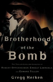 Cover of: Brotherhood of the bomb by Gregg Herken