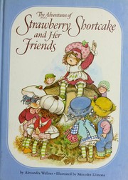 Cover of: The adventures of Strawberry Shortcake and her friends.