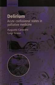 Cover of: DELIRIUM: ACUTE CONFUSIONAL STATES IN PALLIATIVE MEDICINE.