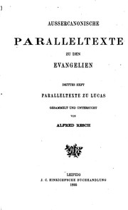 Aussercanonische Paralleltexte zu den Evangelien by Alfred Resch