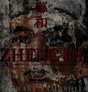 Cover of: Zheng He: tracing the epic voyages of China's greatest explorer