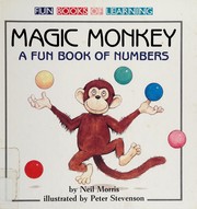 Cover of: Magic monkey: a fun book of numbers