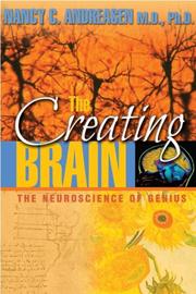 Cover of: The creating brain: the neuroscience of genius