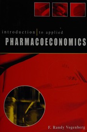 Introduction to applied pharmacoeconomics by F. Randy Vogenberg
