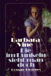 Cover of: Die im Dunkeln sieht man doch by Ruth Rendell