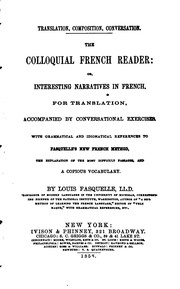 Cover of: The Colloquial French Reader: Or, Interesting Narratives in French, for Translation, Accompanied ...