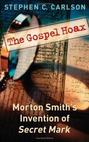 The Gospel hoax by Stephen C. Carlson