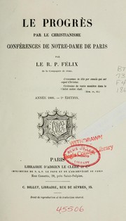 Cover of: Le progrès par le christianisme: conférences de Notre-Dame de Paris