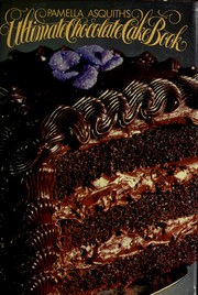 Cover of: Pamella Asquith's Ultimate chocolate cake book.