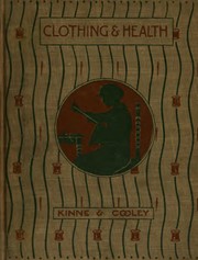 Cover of: Clothing and health: an elementary textbook of home making