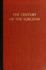 Cover of: The  century of the surgeon. by Jürgen Thorwald