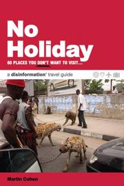 Cover of: No Holiday: 80 Places You Don't Want to Visit... a disinformation travel guide (Disinformation Travel Guides)