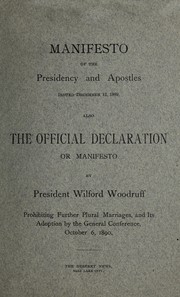 Cover of: Manifesto of the presidency and apostles: issued December 12, 1889. Also, The official declaration or manifesto, by President Wilford Woodruff, prohibiting further plural marriages, and its adoption by the General Conference, October 6, 1890.