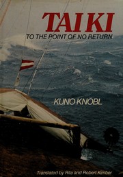 Tai Ki by Kuno Knöbl, Kuno Knöbl, Arno Dennig