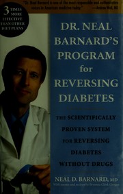 Cover of: Dr. Neal Barnard's program for reversing diabetes: the scientifically proven system for reversing diabetes without drugs