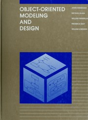 Object-oriented modeling and design by James Rumbaugh, Michael Blaha, William Premerlani, Frederick Eddy, William Lorensen