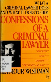 Cover of: Confessions of a criminal lawyer