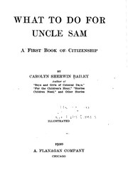 Cover of: What to Do for Uncle Sam: A First Book of Citizenship by Carolyn Sherwin Bailey