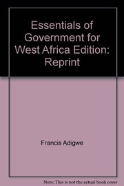 Cover of: Essentials of government for West Africa by Francis Adigwe