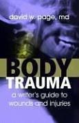 Cover of: Body Trauma: A Writer's Guide to Wounds and Injuries