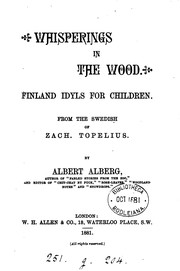 Cover of: Whisperings in the wood, Finland idyls for children, from the Swed. [Läsning för barn] by A. Alberg