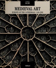 Cover of: Medieval Art: Europe of the Cathedrals 1140-1280 (Skira)