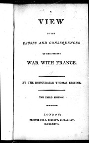 Cover of: A view of the causes and consequences of the present war with France