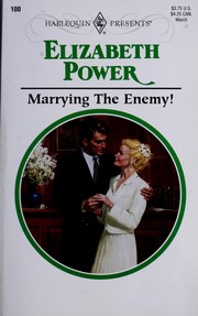 Cover of: Marrying the Enemy! by Elizabeth Power