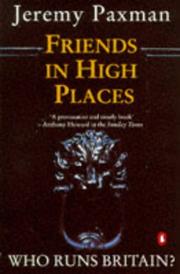 Cover of: Friends in high places: who runs Britain?