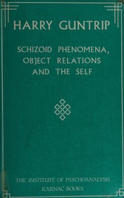 Cover of: Schizoid phenomena, object-relations and the self.